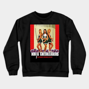 Classic Martial Arts Movie Poster - Ninja Cheerleaders Crewneck Sweatshirt